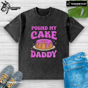 Pretty Pound My Cake Daddy pink meme washed t-shirt featuring a playful graphic design, perfect for casual wear.