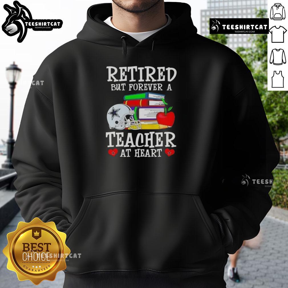 Alt Text: Pretty retired but forever a teacher at heart wearing a Dallas Cowboys football hoodie, showcasing team spirit.