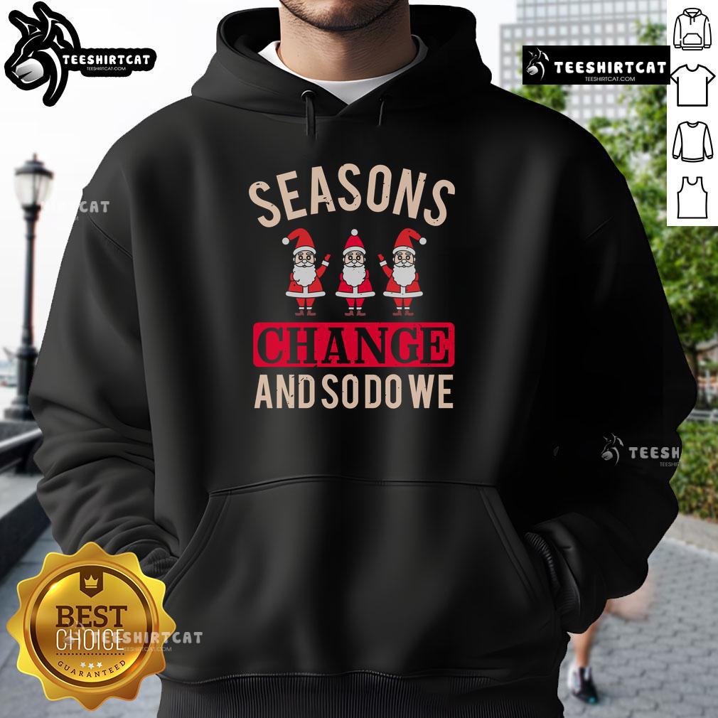 Cozy Christmas hoodie from 'Pretty Seasons Change And So Do We' collection, perfect for festive holiday gatherings.
