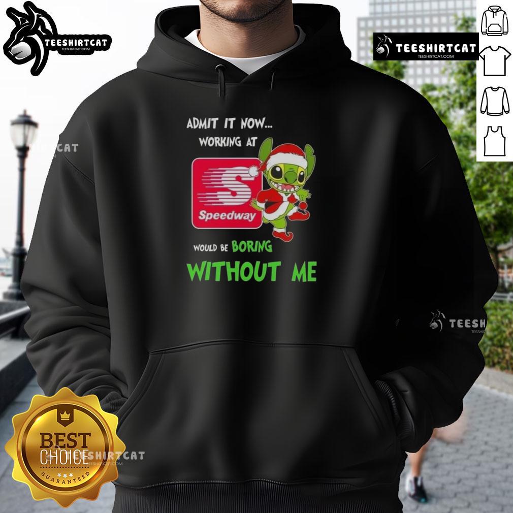 Pretty Stitch hoodie with 'Admit It, Now Working at Speedway Would Be Boring Without Me' design, perfect for casual wear.