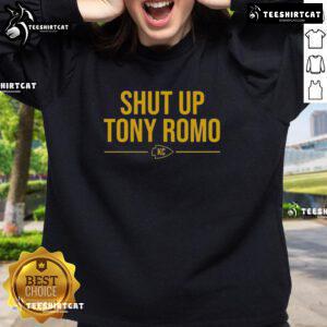 Top Kansas City Chiefs Shut Up Tony Romo KC Sweatshirt featuring bold graphics and team colors, perfect for fans.