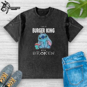 Cute Stitch I Work at Burger King I'm Broken washed t-shirt, featuring a playful design perfect for fast food fans.