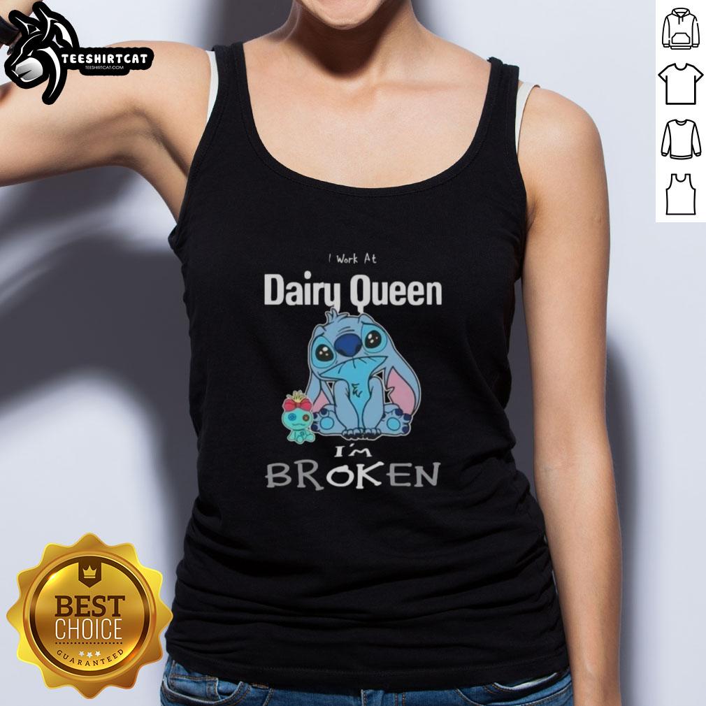 Adorable Stitch tank top with 'I Work at Dairy Queen, I'm Broken' text, perfect for casual wear and Disney fans.