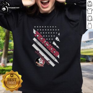 Original Florida State Seminoles X Teacher American Flag Sweatshirt featuring vibrant colors and FSU logo design.