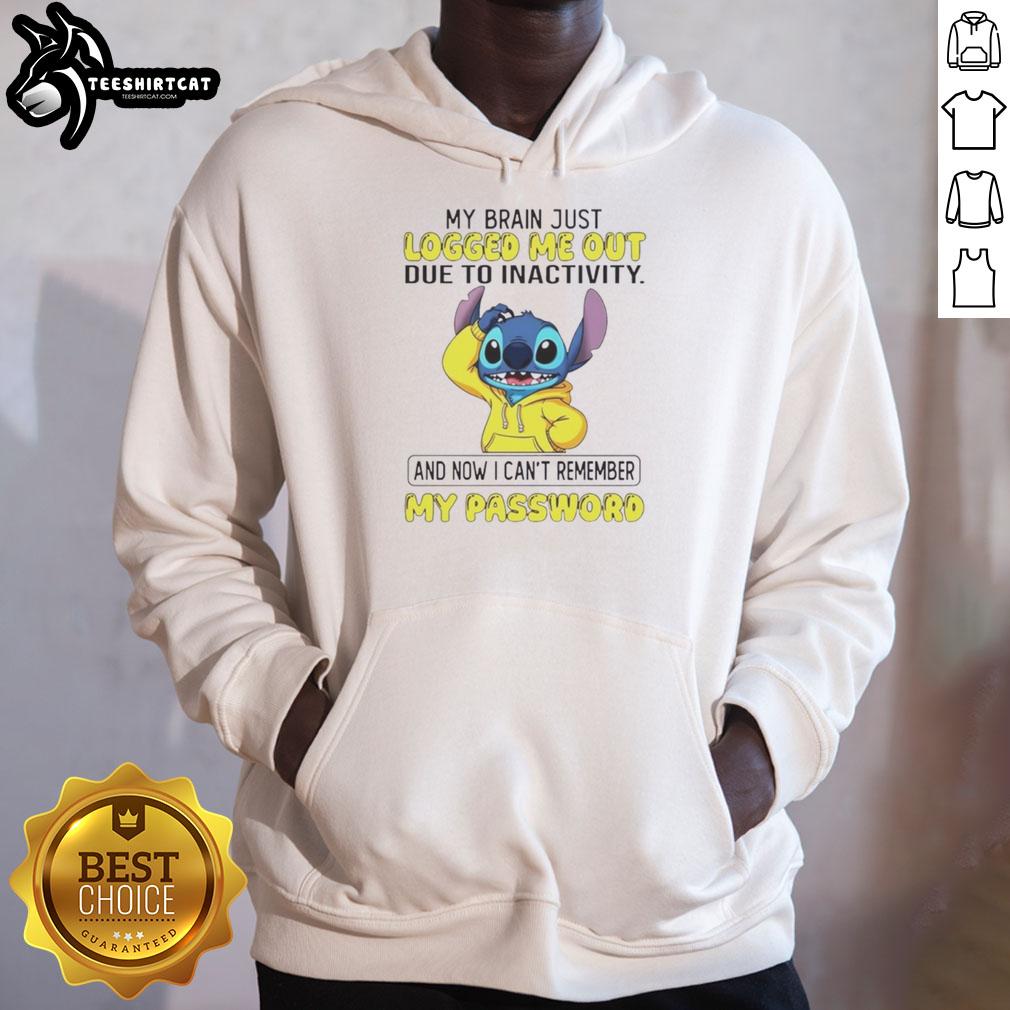 Funny Stitch hoodie featuring 'My brain just logged me out due to inactivity and now I can't remember my password' design.