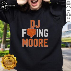 Nice Fcking DJ Moore Good Better Best Chicago Bears NFL 2025 Sweatshirt featuring vibrant team colors and stylish design.