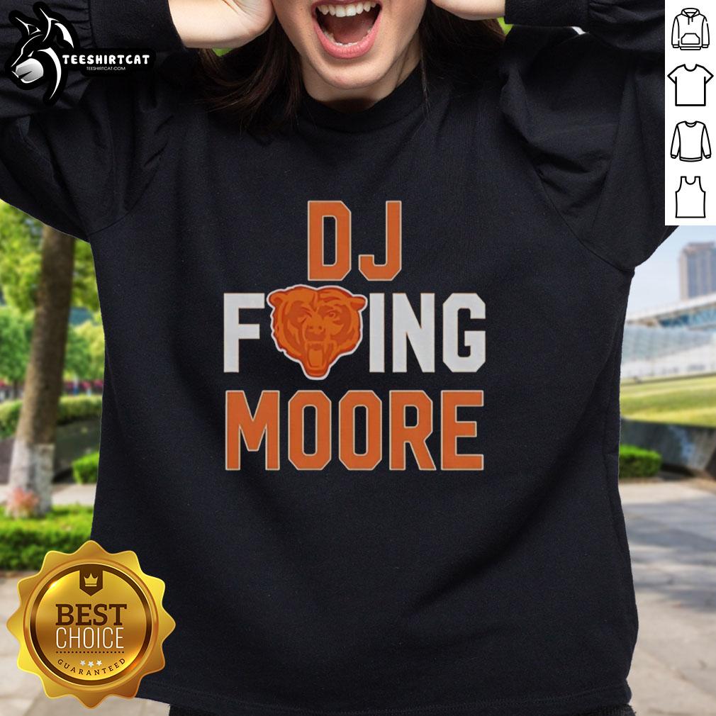 Nice Fcking DJ Moore Good Better Best Chicago Bears NFL 2025 Sweatshirt featuring vibrant team colors and stylish design.