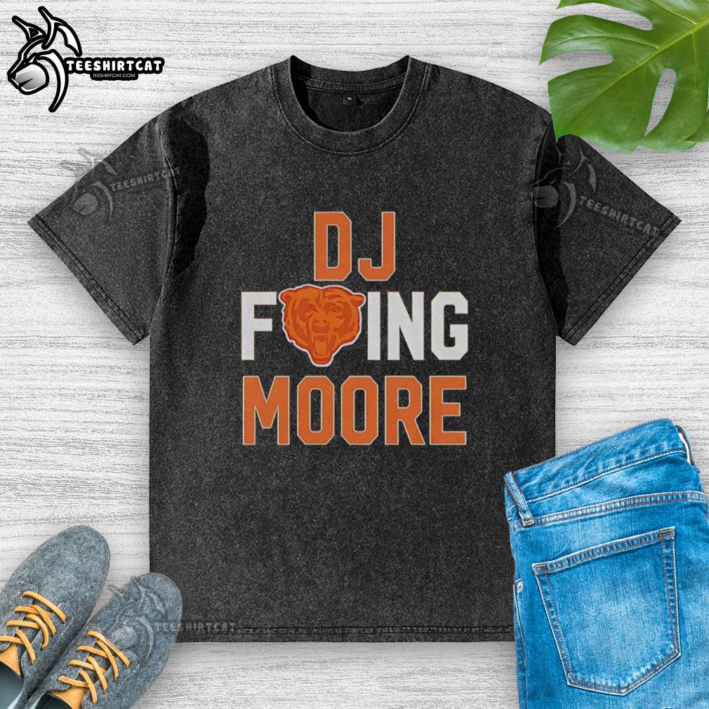 Nice Fcking DJ Moore Good Better Best Chicago Bears NFL 2025 washed t-shirt in stylish design for fans.