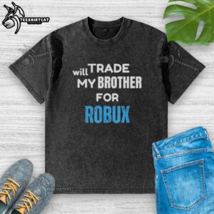 Funny retro washed t-shirt featuring 'Will Trade My Brother For Robux' gaming design, perfect for gamers and Roblox fans.