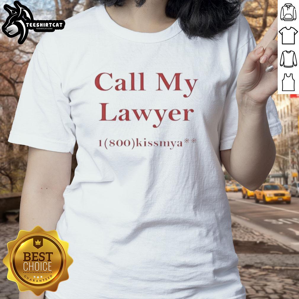 Funny Ladies Tee from Market Studios featuring 'Call My Lawyer - 1-800-Kissmya' design, perfect for humor-loving fans.
