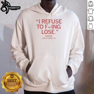 Official Carter Booth II 'Refuse To F-ing Lose' hoodie in black, showcasing bold motivational slogan for sports enthusiasts.