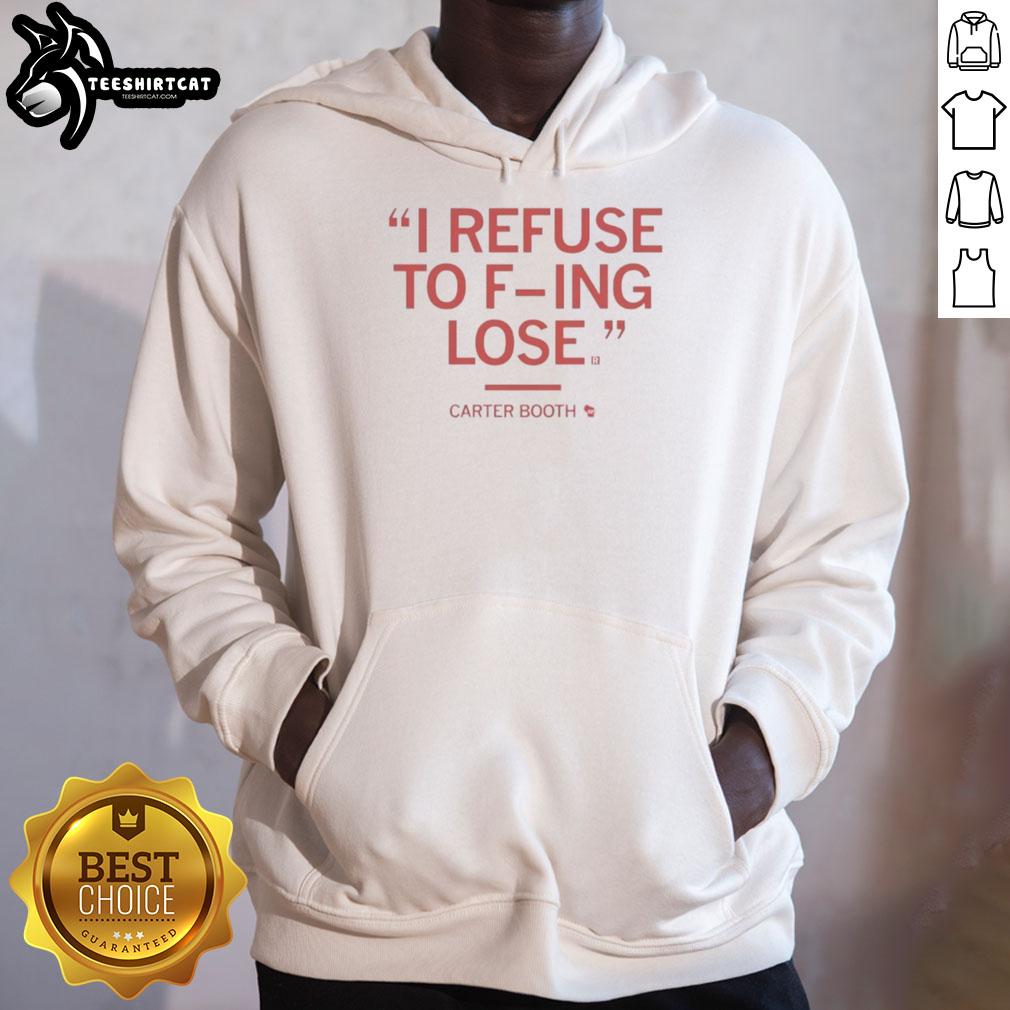 Official Carter Booth II 'Refuse To F-ing Lose' hoodie in black, showcasing bold motivational slogan for sports enthusiasts.