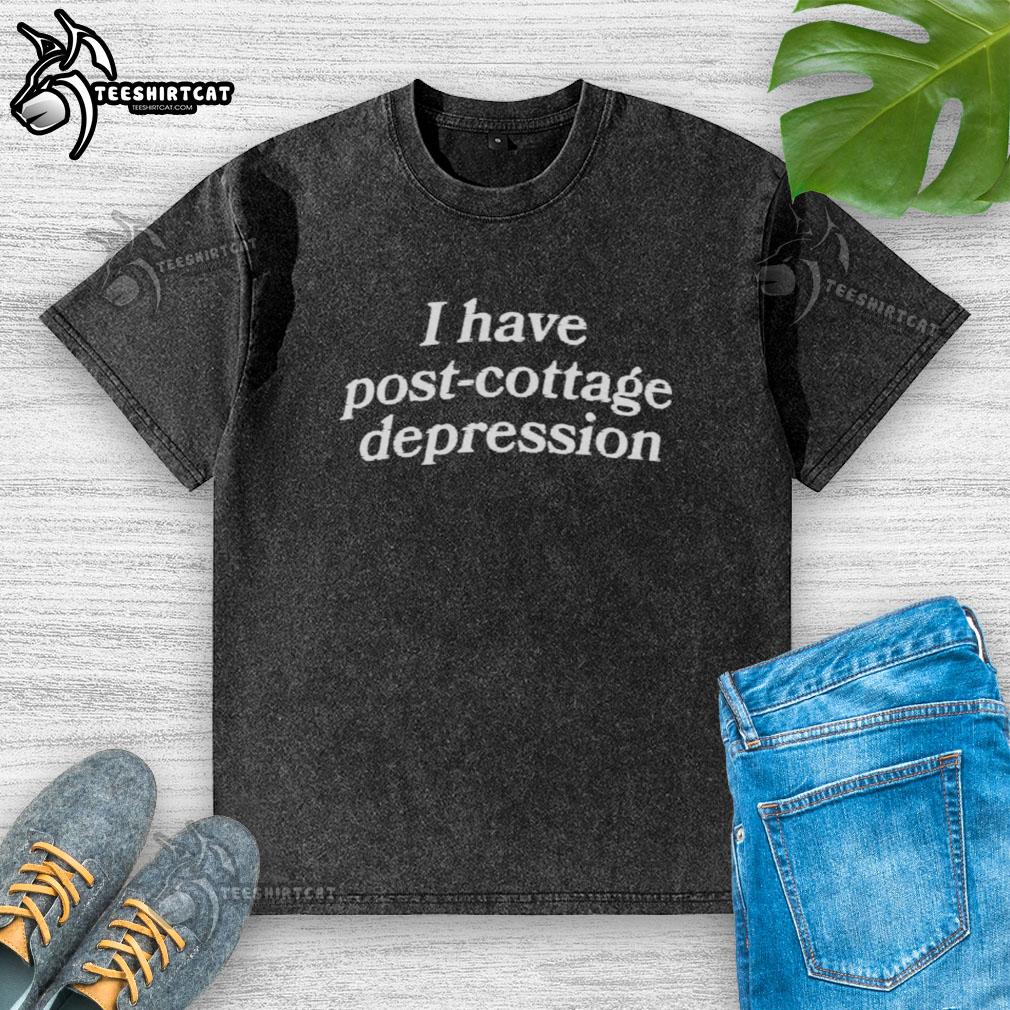 Alt Text: Official I Have Post Cottage Depression washed t-shirt featuring a relaxed fit and unique graphic design.