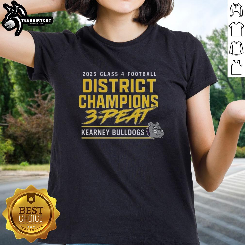 Official Kearney Bulldogs 2025 Glass 4 Football District Champs 3-Peat Ladies Tee showcasing team pride and victory.