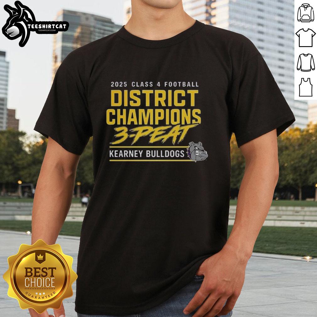 Official Kearney Bulldogs 2025 Glass 4 Football District Champs 3-Peat T-Shirt showcasing team spirit and championship pride.