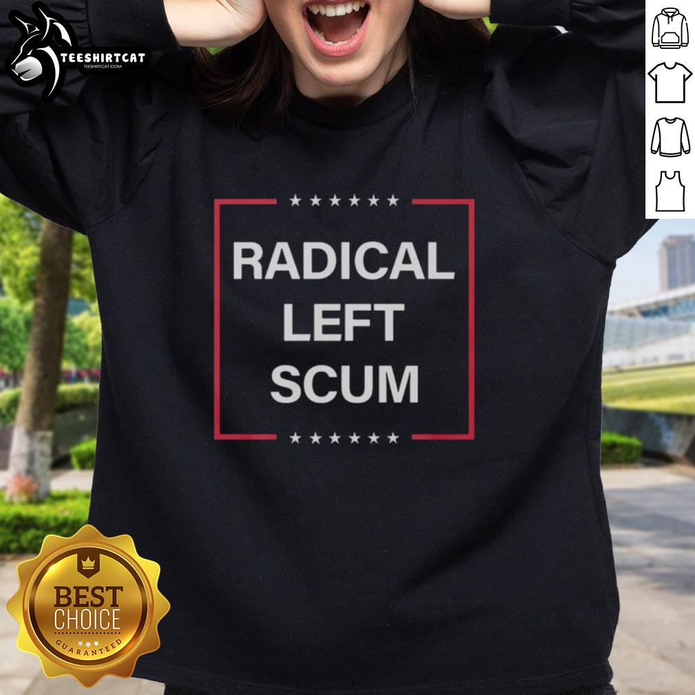 Official Radical Left Scum Anti-MAGA Anti-Trump Sweatshirt in black, featuring bold graphic design and comfortable fit.