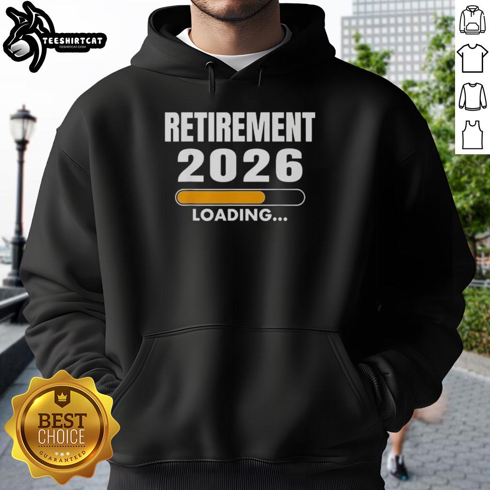 Official Retirement 2026 Loading Hoodie featuring a stylish design and comfortable fit for celebrating retirement.