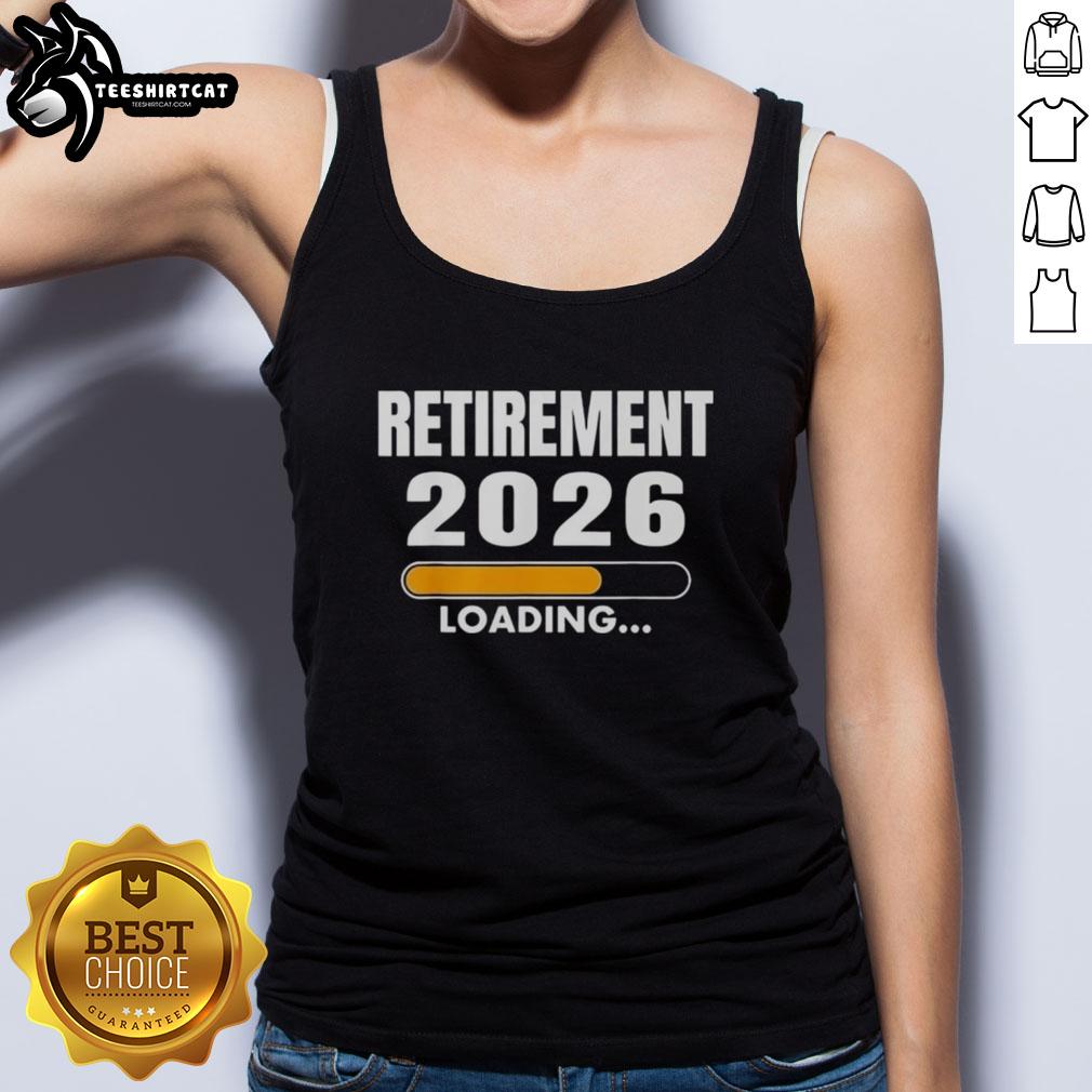 Official Retirement 2026 Loading Tank Top featuring a stylish design for retirement celebration.