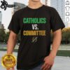 Original Catholics vs Committee Notre Dame Fighting Irish T-Shirt featuring bold graphics and team colors for fans.