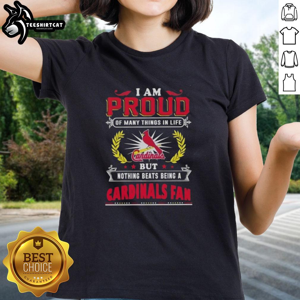 Alt Text: Original I Am Proud Of Many Things Ladies Tee celebrating St. Louis Cardinals fandom with stylish design.
