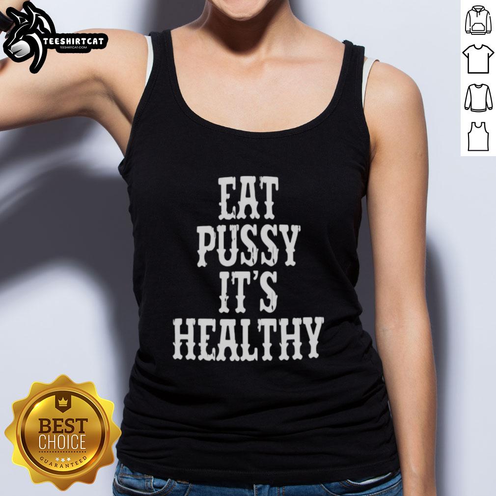 Model wearing Original Rockstar Eat Pussy It's Healthy Tank Top, showcasing a bold graphic design and stylish fit.