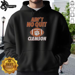 Alt Text: Premium Clemson Football Ain't No Quit hoodie showcasing team spirit and comfort for fans and athletes.