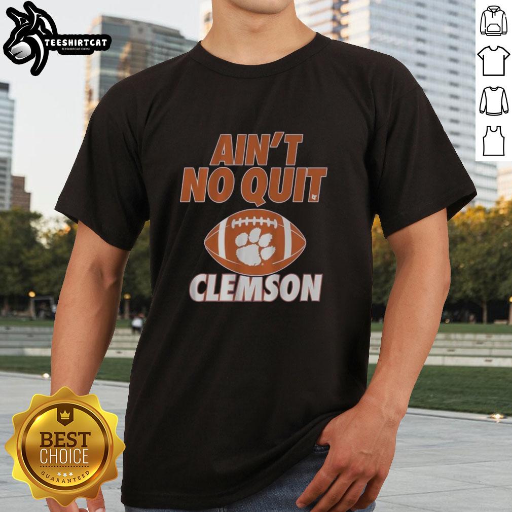 Alt Text: Premium Clemson Football Ain't No Quit T-Shirt featuring bold graphics and vibrant colors for passionate fans.