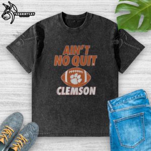 Premium Clemson Football Ain't No Quit Washed T-Shirt in orange, showcasing team spirit and high-quality fabric.