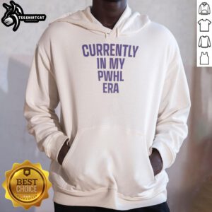 Alt Text: Premium Currently In My PWHL Era Hoodie showcasing a stylish design perfect for fans of the PWHL.