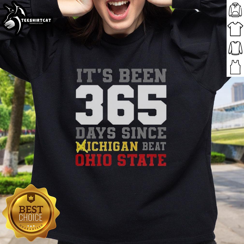 Premium sweatshirt celebrating 356 days since Michigan beat Ohio State, featuring bold graphics and a comfortable fit.