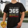 Alt Text: Premium It's Been 356 Days Since Michigan Beat Ohio State T-Shirt showcasing team spirit and rivalry pride.