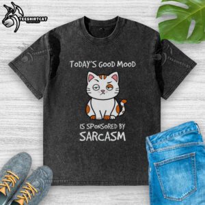 Premium Todays Good Mood Is Sponsored By Sarcasm Washed T-Shirt showcasing a stylish design perfect for casual wear.