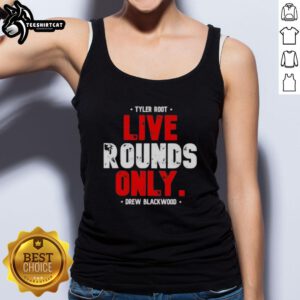 Premium Tyler Root live rounds only tank top by Drew Blackwood, featuring a stylish design and comfortable fit.