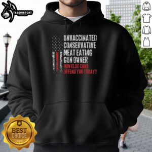 Premium unvaccinated conservative meat-eating gun owner hoodie with a bold flag design, perfect for expressing strong beliefs.