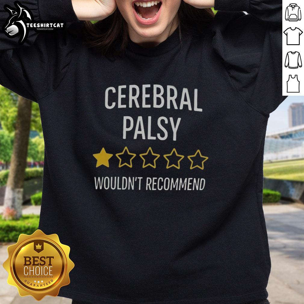 Pretty Cerebral Palsy sweatshirt featuring a bold design and the phrase '1 Star Wouldn't Recommend' for awareness.