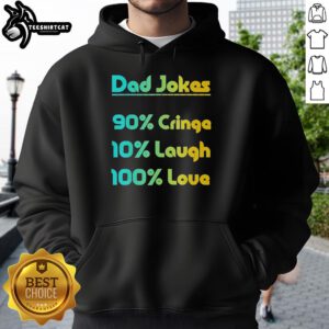 Pretty Dad Jokes hoodie featuring 90% cringe and 100% love, perfect for pun enthusiasts and humor lovers.