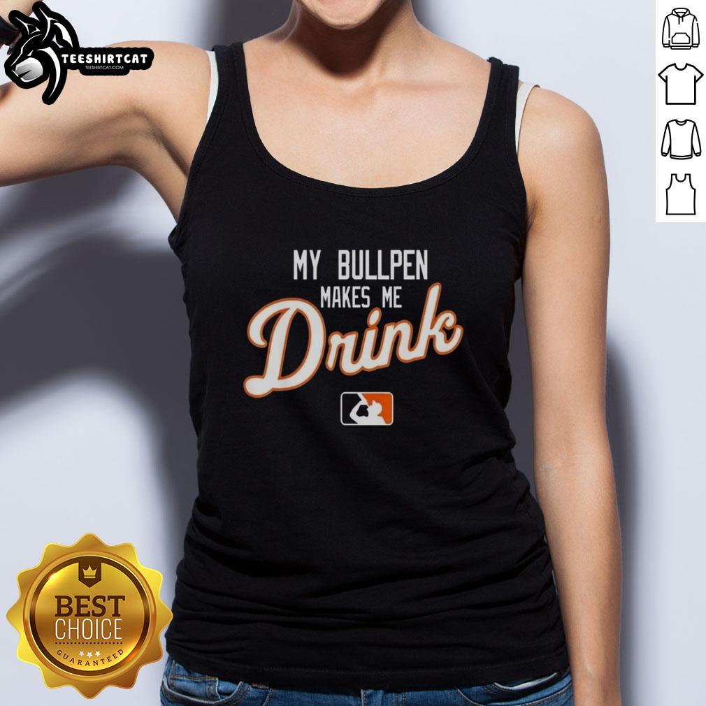 Pretty My Bullpen Makes Me Drink logo tank top featuring a stylish design perfect for casual outings and baseball fans.