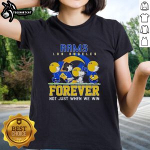 Pretty Snoopy and Charlie Brown Los Angeles Rams Forever tee for ladies, celebrating team spirit beyond wins.