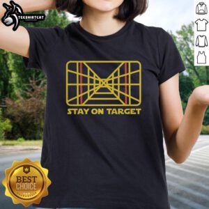 Pretty Star Wars Stay On Target Ladies Tee featuring a stylish graphic and a comfortable fit for fans of the franchise.