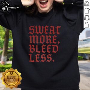 Pretty Sweat More Bleed Less Gothic Sweatshirt featuring a stylish design in black with bold lettering, perfect for casual wear.