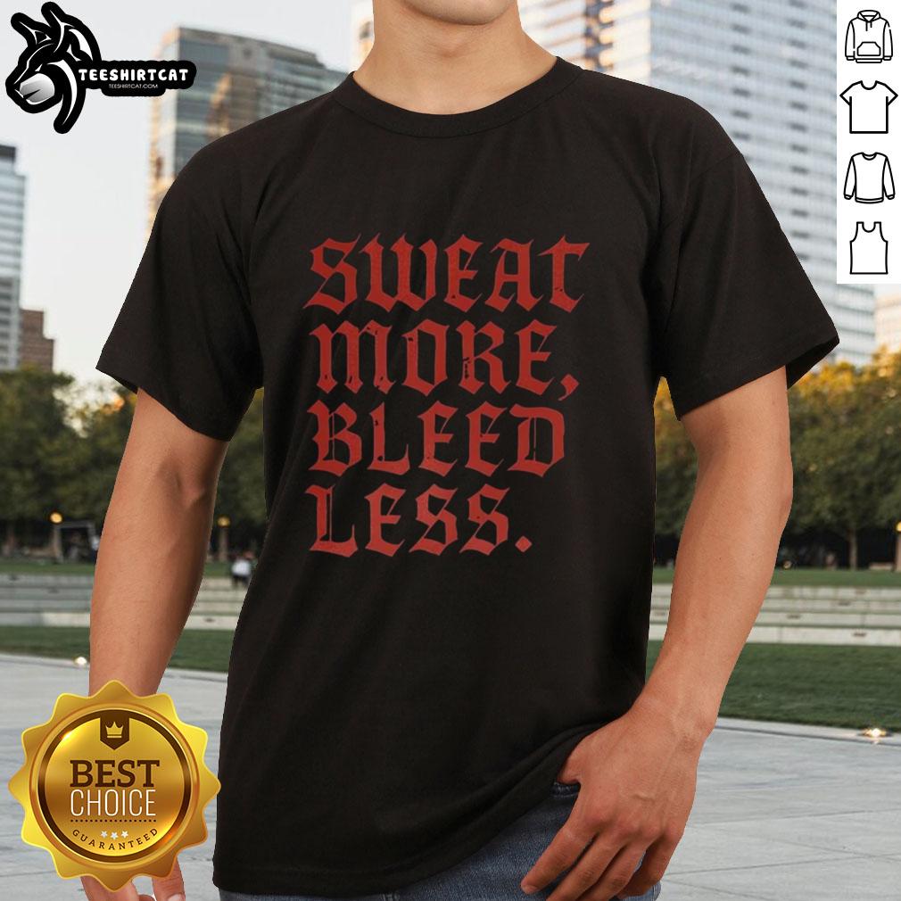 Pretty Sweat More Bleed Less Gothic T-Shirt featuring bold gothic text on a stylish black background.