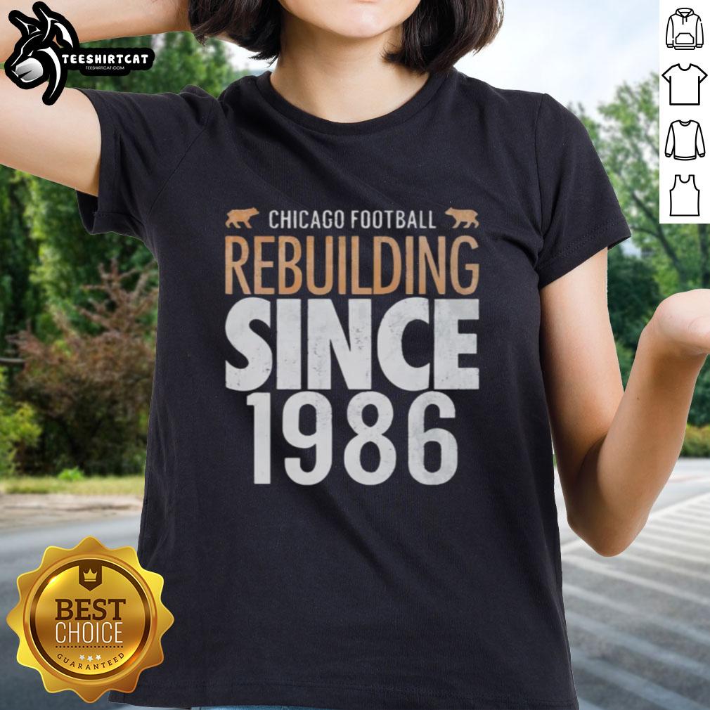 Top Chicago Bears football rebuilding since 1986 ladies tee featuring team colors and logo, perfect for fans.