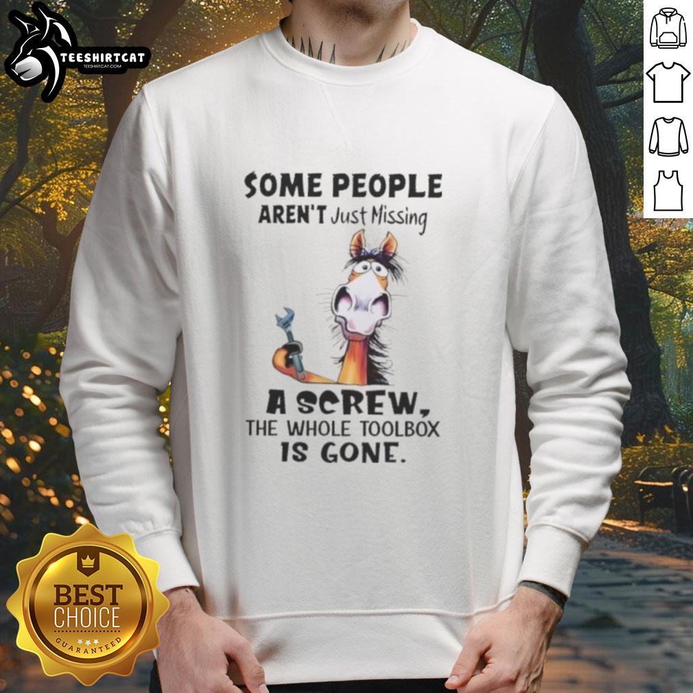Funny sweatshirt design featuring a horse and the phrase about missing a toolbox, perfect for horse lovers and humor enthusiasts.