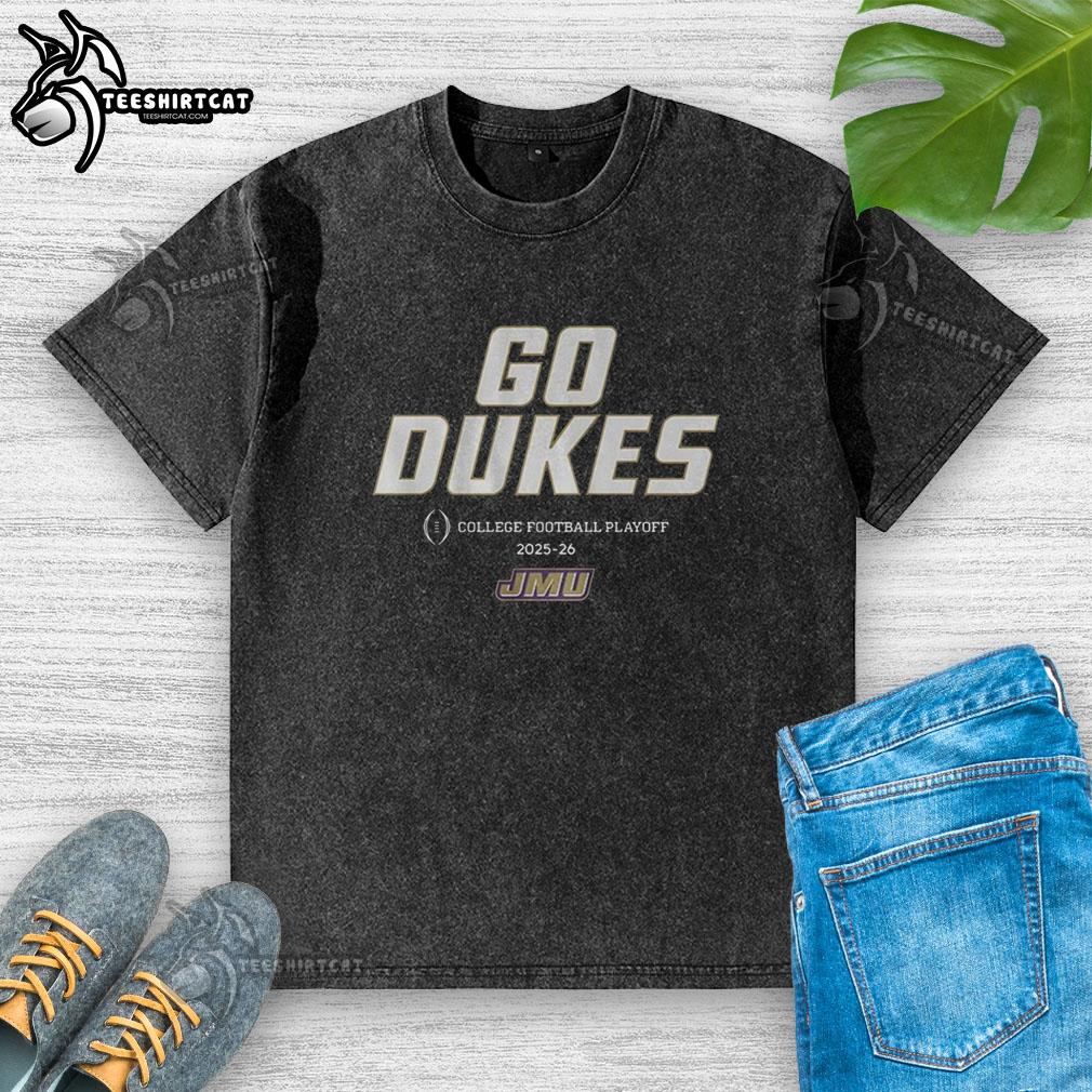 JMU Football Go Dukes 2025 CFP Team Slogan washed t-shirt, featuring a bold design perfect for fans and game day.