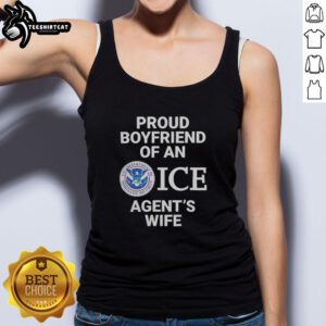 Top Proud Boyfriend of an Ice Agent's Wife tank top design featuring bold text and a stylish fit for casual wear.