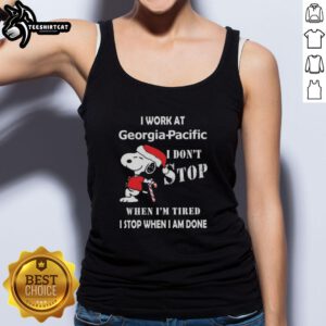 Alt Text: Snoopy Christmas tank top with 'I work at Georgia-Pacific, I don't stop when I'm tired, I stop when I'm done' design.