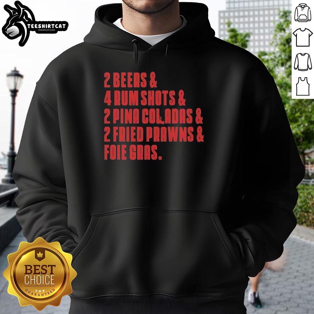 Alt Text: Top The Sopranos hoodie featuring 2 beers, 4 rum shots, 2 pina coladas, fried prawns, and foie gras last meal design.
