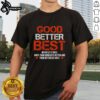Alt Text: Awesome Chicago Bears t-shirt featuring motivational quote: 'Good Better Best Never Let It Rest Until Your Good Gets Better.'