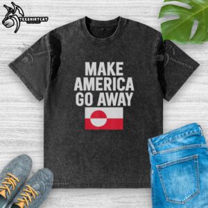 Awesome Dear Canada We Hate Him Too Make America Go Away Washed T-Shirt in casual style, perfect for summer wear.