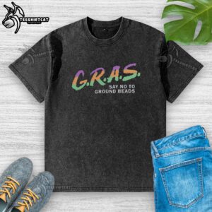 Alt Text: Awesome G.R.A.S. Say No To Ground Beads Koozie Washed T-Shirt in vibrant colors displayed on a hanger.